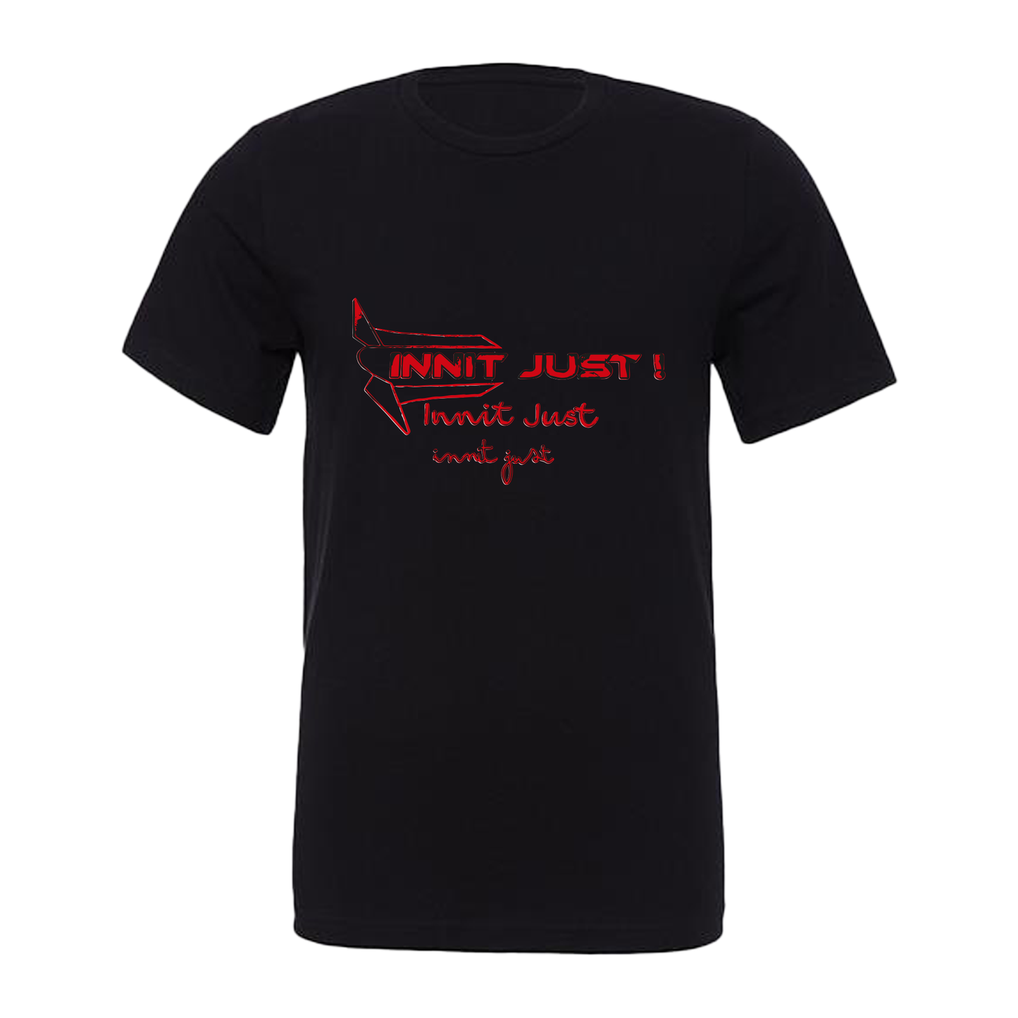 Innit just - T-Shirt Available in Black or White