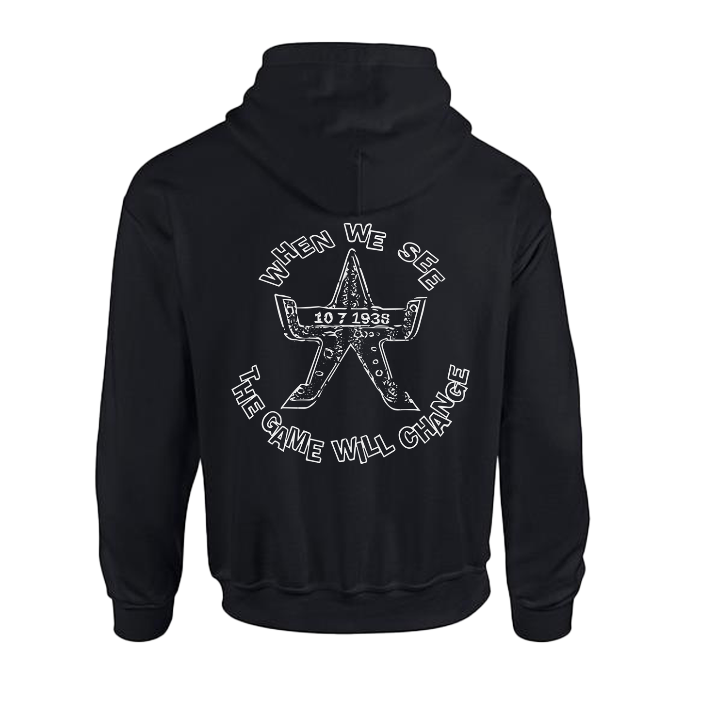 When We See, The Game will change - Hoodie Available in black or white