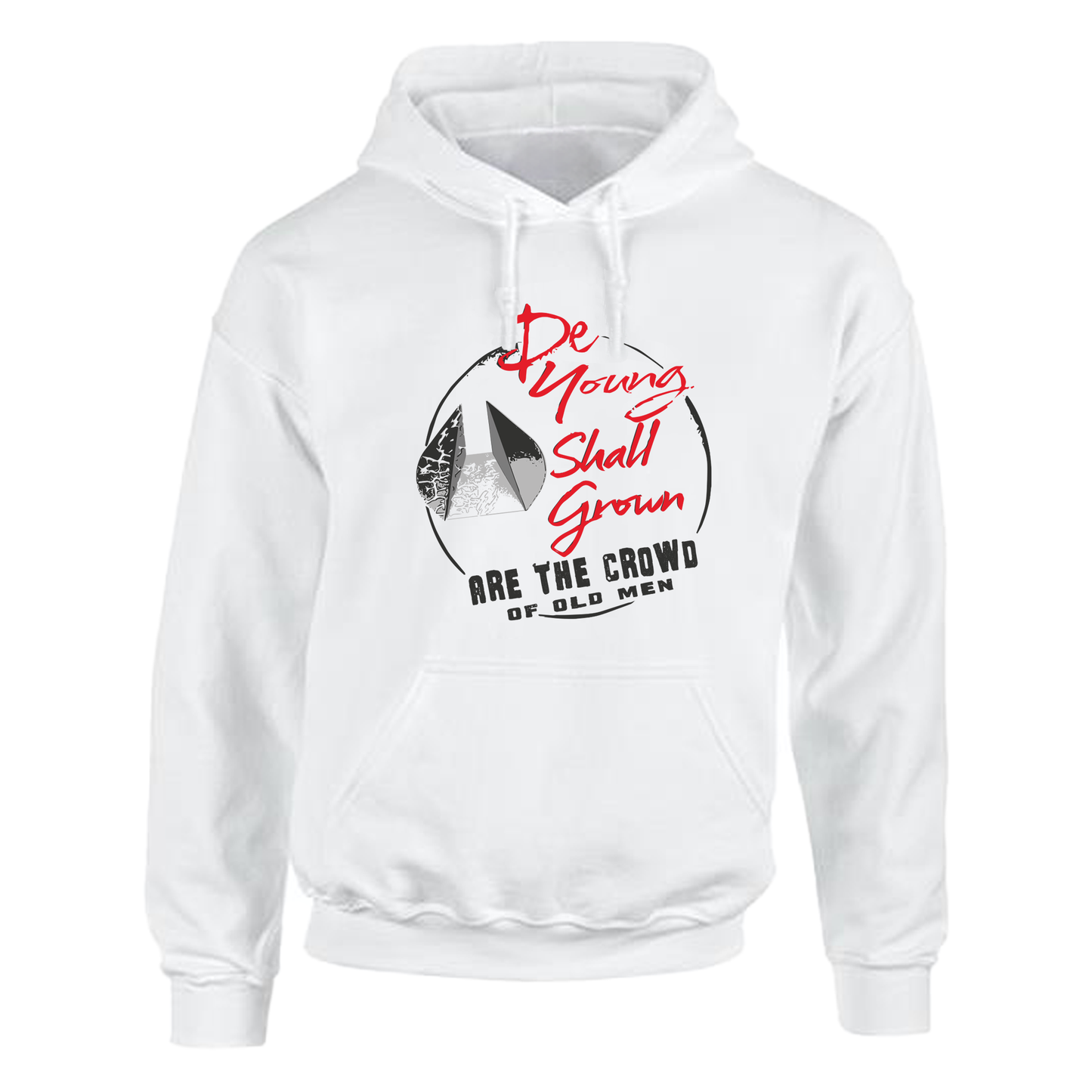 De young shall grow - Hoodies Available In Black or White