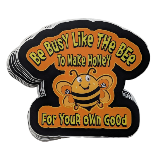 Be Busy Like The Bee = 5-inch Stikers