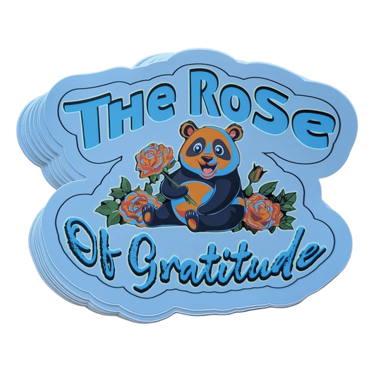 The Rose Of Gratitude= 5-inch Stickers