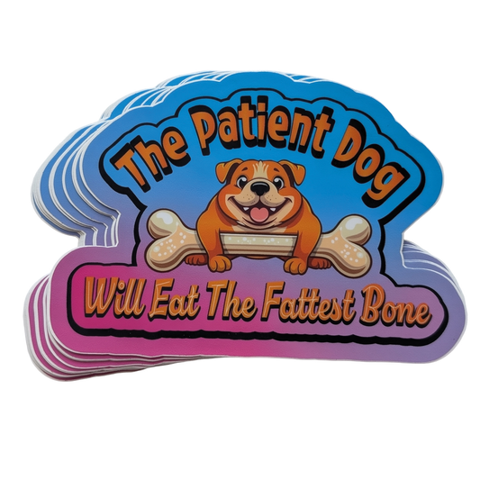 The Patient Dog = 5-inch sticker.