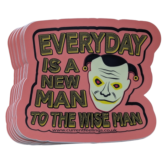 Every Day Is a New Man = 5-inch Stickers