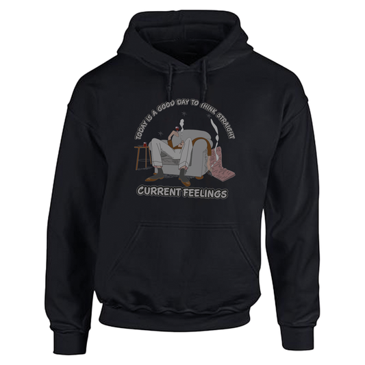 Today is a good day to think straight -Hoodies Available in Black or White